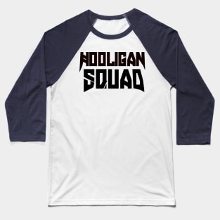 Hooligan Squad Baseball T-Shirt